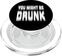 You Might Be Drunk Graphic Tees Funny Quotes Drinking Meme PopSockets PopGrip para MagSafe