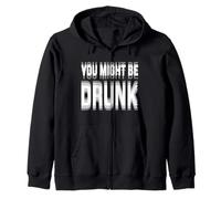 You Might Be Drunk Graphic Tees Funny Quotes Drinking Meme Sudadera con Capucha