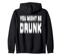 You Might Be Drunk Graphic Tees Funny Quotes Drinking Meme Sudadera con Capucha