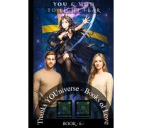 You & MOD to fight Fear: Thanks YOUniverse - Love Book N°6 (Thanks YOUniverse - Books of Love SAGA)