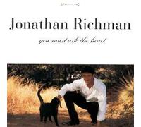 You Must Ask the Heart by Jonathan Richman
