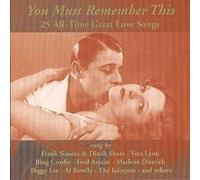 You Must Remember This - the Great Love Songs