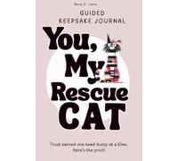 You, My Rescue Cat: Guided Keepsake Journal, Trust earned one head-bump at a time. Here's the proof.