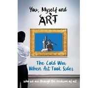 You, Myself and Art - The Cold War, When Art Took Sides [USA] [DVD]