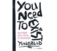 You need to exist