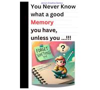 You Never Know What A Good Memory You Have Unless you...!: Funny Gift Notebook Journal for Friends and Family, women, men, friends ,Journal & Notebook| The best gift idea