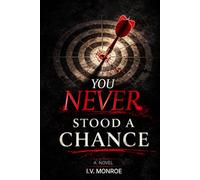 You Never Stood A Chance (You Never Stood A Chance Series)