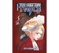 You Only Kiss Twice: Part 2 (The John Nero System: A LitRPG Spy Thriller)