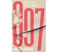 You Only Live Twice: 12 (James Bond 007)