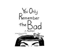 You Only Remember the Bad