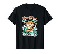 You Otter Be Happy Kawaii Chibi Otter - Tabla de Surf Camiseta