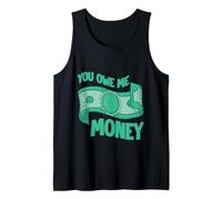 You Owe Me Money Luchas de Sarcasmo financiero Roto Camiseta sin Mangas