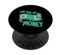 You Owe Me Money Luchas de Sarcasmo financiero Roto PopSockets PopGrip Adhesivo