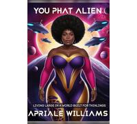 You Phat Alien: Living Large in a World Built for Thinlings