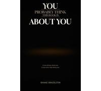You Probably Think This Book Is About You