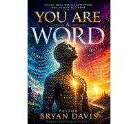You’re a word: Living from , intention, not by accident