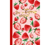You´re berry special: 120-Page Lined Notebook - 6 x 9 Inches - Basic notebook with college-ruled pages - Glossy Cover with Strawberry Design for Notes, Journaling, and Planning