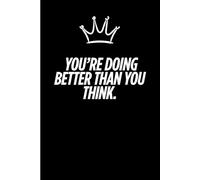 You’re doing better than you think.