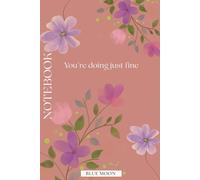 You’re Doing Just Fine Squared Notebook (100 Pages): For calm reflection, planning, and everyday notes