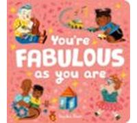 You Re Fabulous As You Are