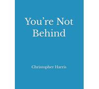 You’re Not Behind