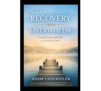 You’re Not Unmotivated You’re Overwhelmed- A Survival Guide for Capable, Overloaded People: How to Clear Mental Overload, Regain Focus, and Start ... Hustle (The Nervous System Recovery Series)