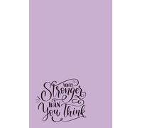 You’re Stronger Than You Think: A Reflection Journal for Cataloging Your Triumphs, Owning Your Power, and Remembering Your Worth (Joy and Faith)