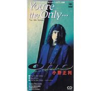 You’re the Only…