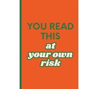 You Read This at Your Own Risk: My Private Notebook: Funny 6x9 Lined Journal for Office and School, 140 Pages, Private Diary for Teens and Coworkers, Bold Minimalist Gag Gift