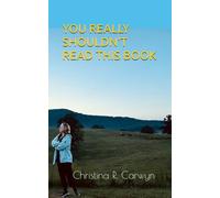 You Really Shouldn't Read This Book