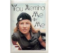You Remind Me of Me