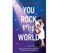 You Rock My World: Gorgeous, hilarious, and totally swoonworthy - the ultimate rockstar love story you didn’t know you needed! (The Meet Cute series, 1)