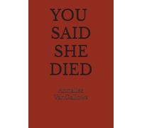 You Said She Died