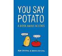 You Say Potato: A Book About Accents