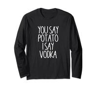 You Say Potato I Say Vodka Funny Vodka Despedida de soltera Manga Larga