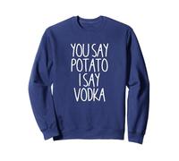You Say Potato I Say Vodka Funny Vodka Despedida de soltera Sudadera