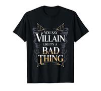 You Say Villain Like It's A Bad Thing Encanto Malvado - Camiseta gráfica económica, Hombre, Negro, S