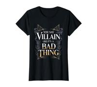 You Say Villain Like It's A Bad Thing Encanto Malvado - Camiseta gráfica económica, Mujer, Negro, M