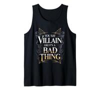 You Say Villain Like It's A Bad Thing Encanto Malvado - Camiseta sin Mangas