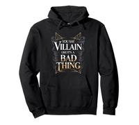 You Say Villain Like It's A Bad Thing Encanto Malvado - Sudadera con Capucha