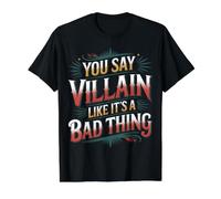 You Say Villain Like It's A Bad Thing Evil Charm - Camiseta gráfica económica, Hombre, Negro, S