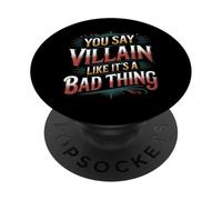 You Say Villain Like It's A Bad Thing Evil Charm - PopSockets PopGrip Adhesivo