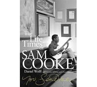 You Send Me: The Life and Times of Sam Cooke