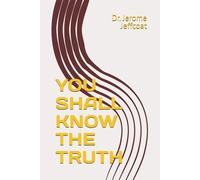 YOU SHALL KNOW THE TRUTH