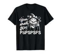 You Shall Not pspspsps Diseño Divertido Camiseta