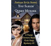 You Sleigh Queen Murder: A Tipsy Tavern Book Club Cozy Mystery #2 (The Tipsy Tavern Book Club Cozy Mystery Series)