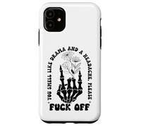 You Smell Like Drama a Headache Go Away F Off Middle Finger Carcasa para iPhone 11