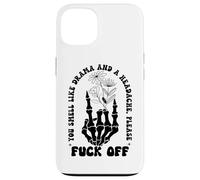 You Smell Like Drama a Headache Go Away F Off Middle Finger Carcasa para iPhone 13