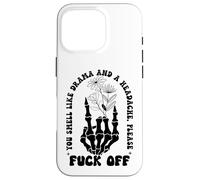 You Smell Like Drama a Headache Go Away F Off Middle Finger Carcasa para iPhone 16 Pro
