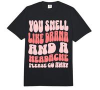 You Smell Like Drama and A Headache Comfort Colors Adult Heavyweight T-Shirt